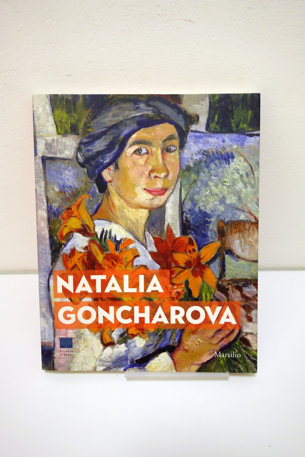 Natalia Goncharova AA. VV. Marsilio 2019 Catalogo Mostra Palazzo Strozzi …