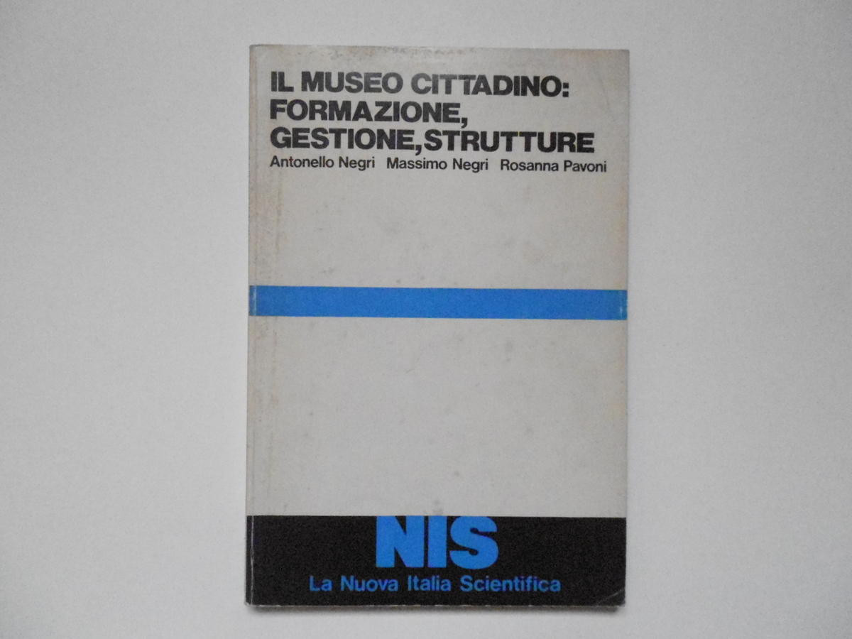 Negri Pavoni Il Museo Cittadino Formazione Gestione Strutture NIS 1983