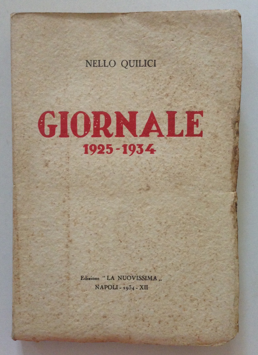 Nello Quilici Giornale 1925 1934 Ferrara Edizione La Nuovissima Napoli …