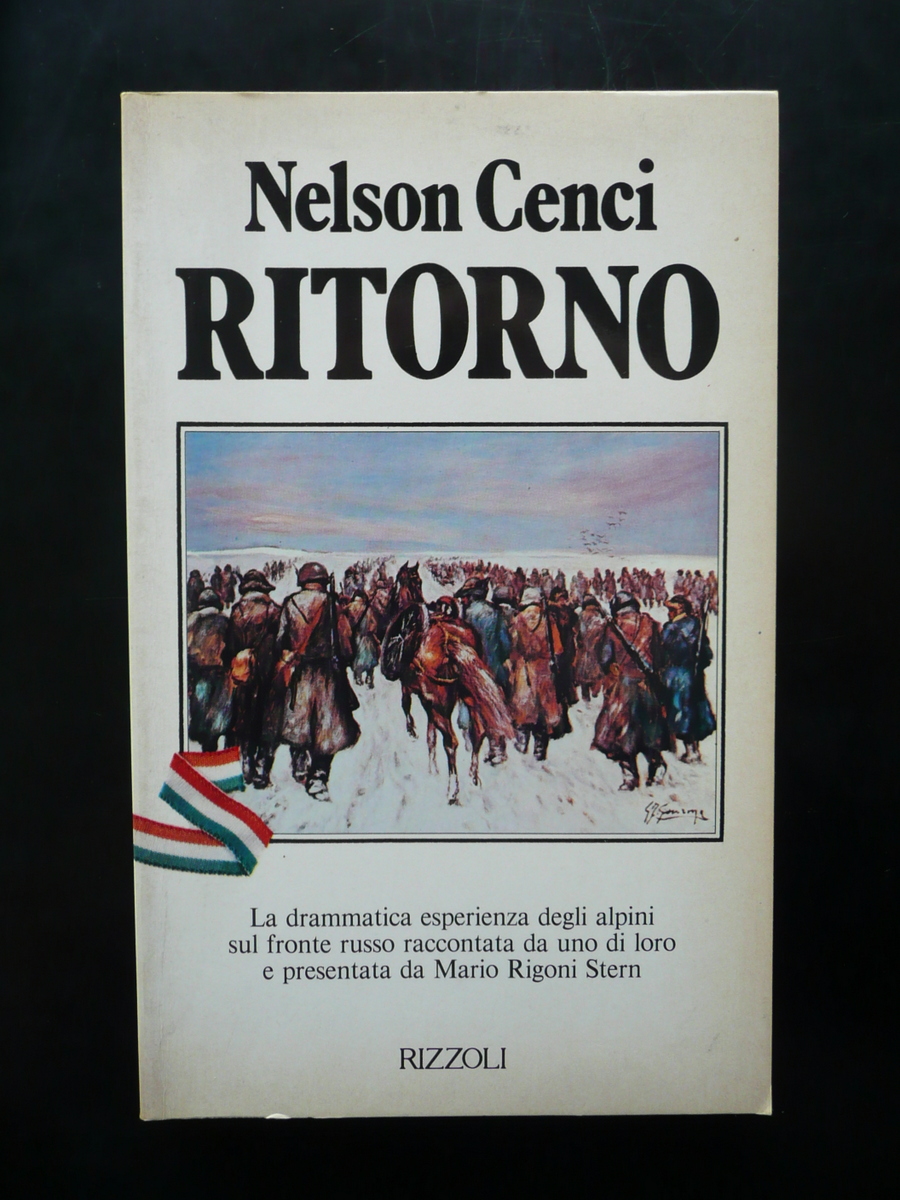 Nelson Cenci Ritorno Introduzione di Mario Rigoni Stern Rizzoli 1981 …