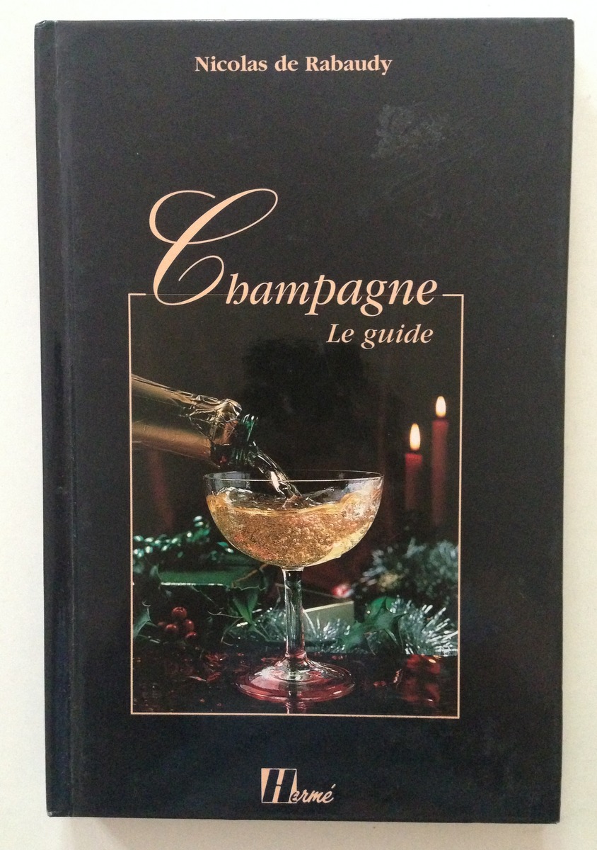 Nicholas de Rabaudy Champagne Le Guide Editions HermÈ Paris 1997