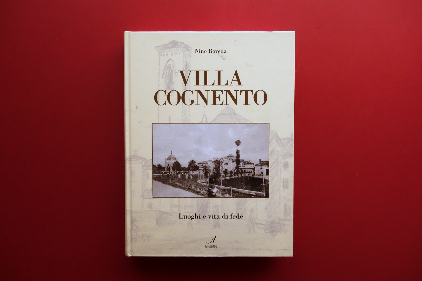 Nino Roveda Villa Cognento Volume II Luoghi di Vita e …