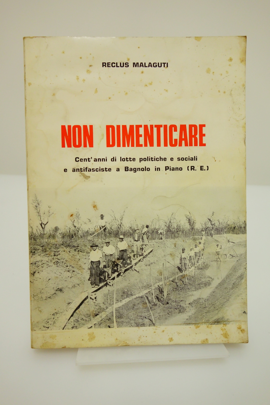 NON DIMENTICARE LOTTE POLITICHE SOCIALI E ANTIFASCISTE BAGNOLO DI PIANO …