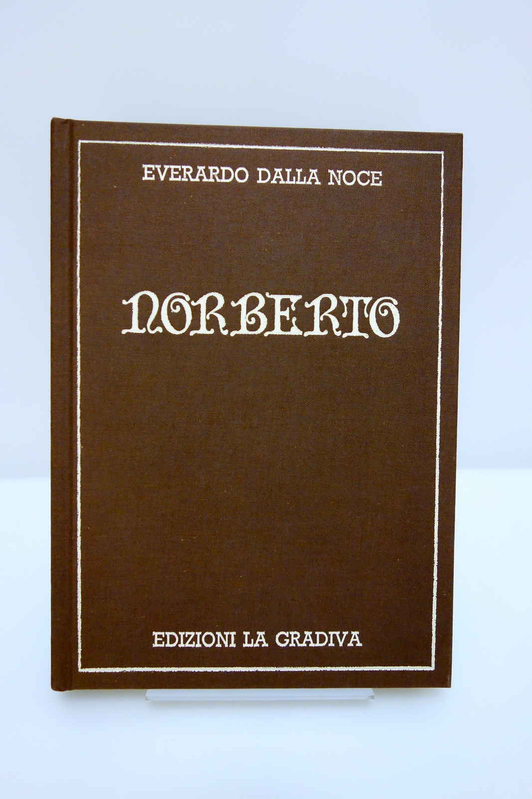 NORBERTO DALLA NOCE EDIZIONI LA GRADIVA 1987 CON AUTOGRAFO E …