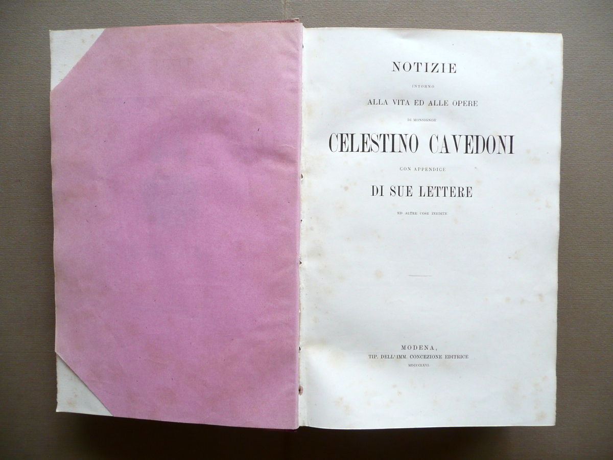 Notizie Intorno alla Vita e Opere di Celestino Cavedoni Modena …