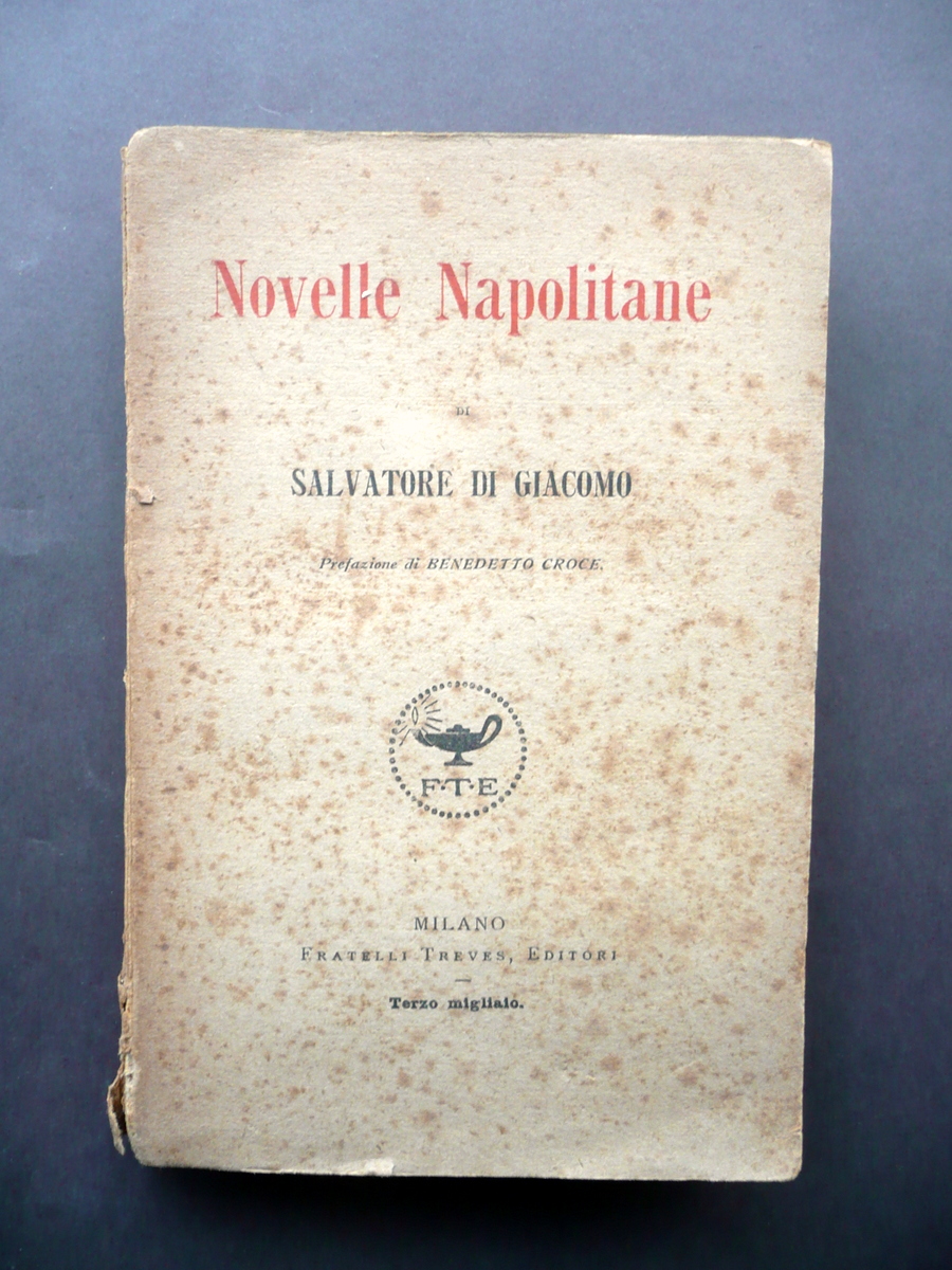 Novelle Napolitane Salvatore di Giacomo Treves Milano 1919 Prefazione Croce