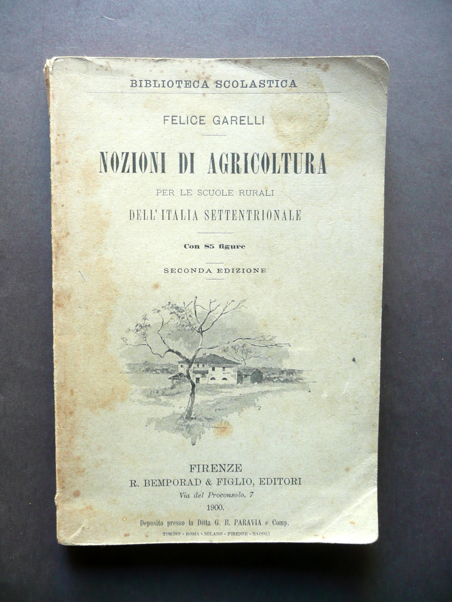 Nozioni di Agricoltura Scuole Rurali Italia Settentrionale Garelli Bemporad 1900