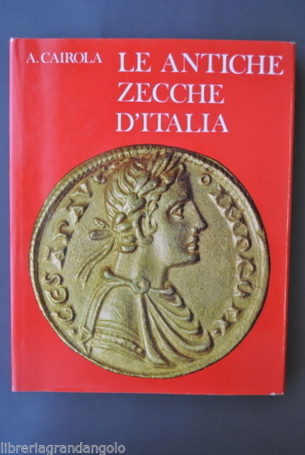Numismatica Monete Arte Storia Zecche Antiche Italiane Cairola Roma 1970