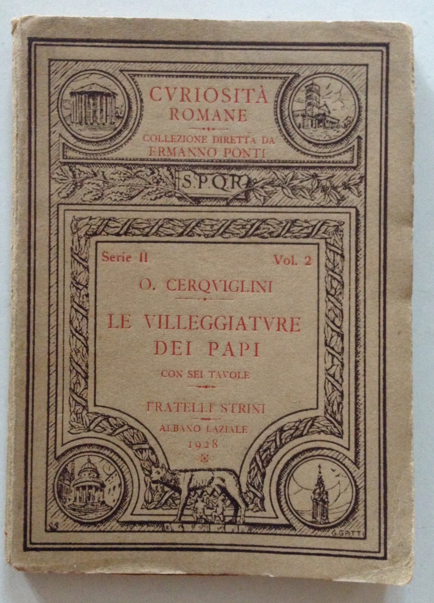 O. Cerquiglini Le Villeggiature Dei Papi Fratelli Strini Albano Laziale …