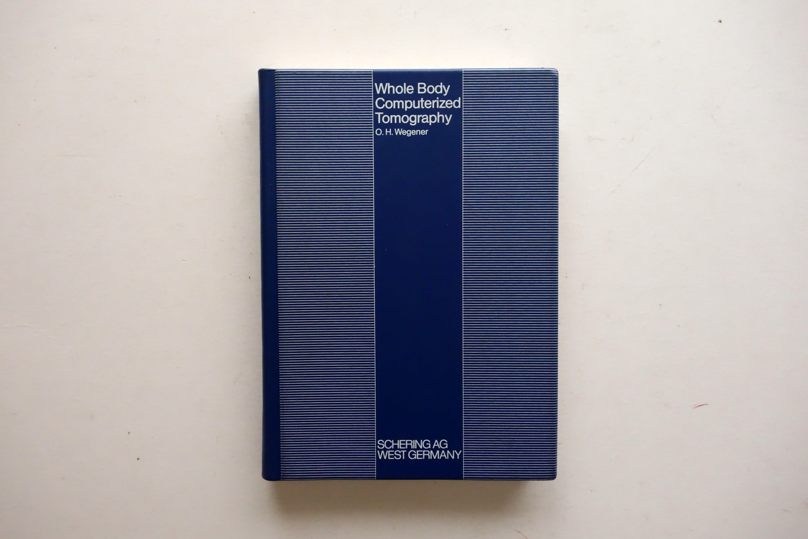 O. H. Wegener Whole Body Computerized Tomography Schering AG 1983