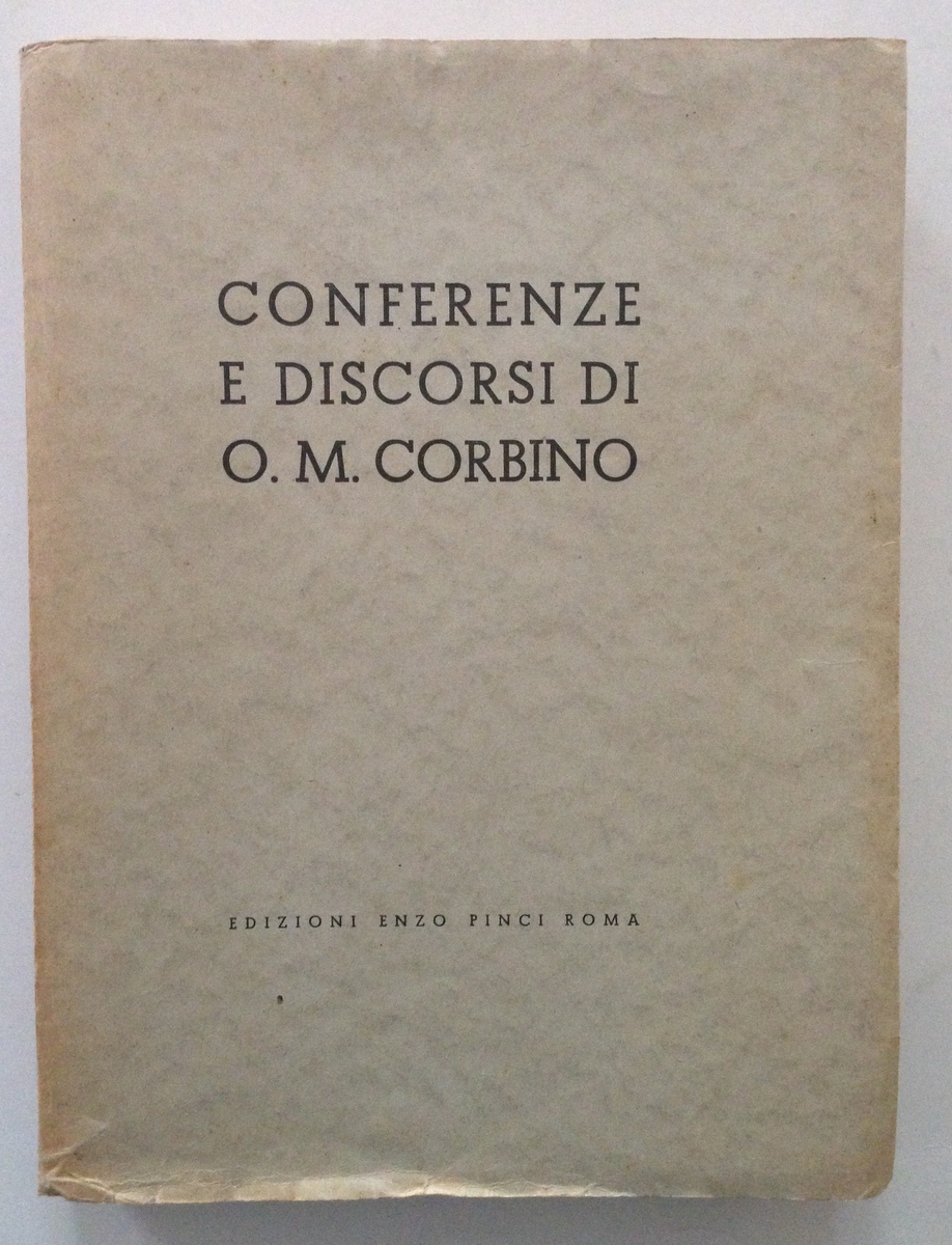 O M Corbino Conferenze e Discorsi Edizioni Enzo Pinci Roma …