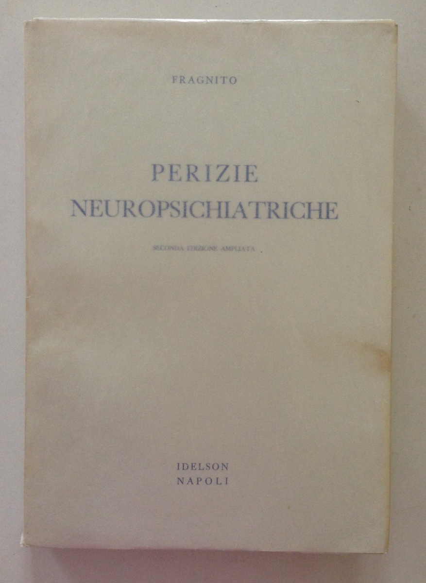 Onofrio Fragnito Perizie Neuropsichiatrice Seconda Ed Idelson Ed Napoli 1955