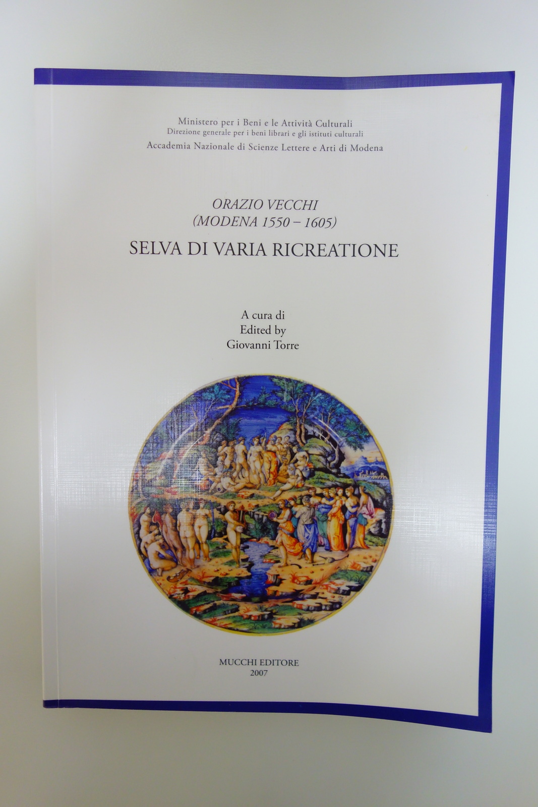 ORAZIO VECCHI SELVA DI VARIA RICREATIONE TORRE MUCCHI MODENA 2007 …