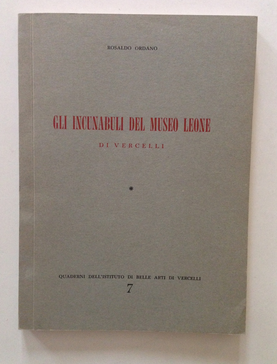 ORDANO GLI INCUNABULI DEL MUSEO LEONE DI VERCELLI VERCELLI LA …