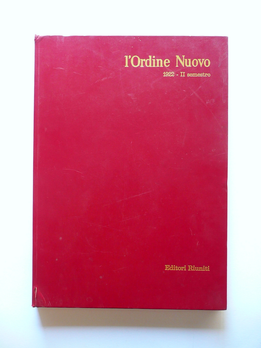 Ordine Nuovo Giornale 1/7/1922-16/12/1922 Secondo Semestre Politica Ristampa PCI