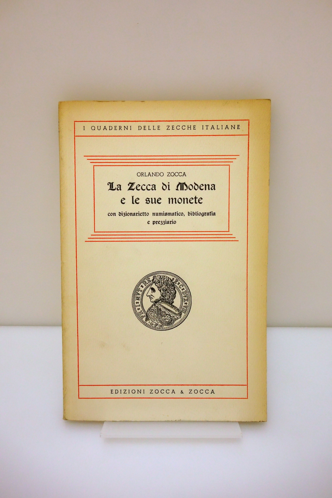 Orlando Zocca la Zecca di Modena e le sue Monete …