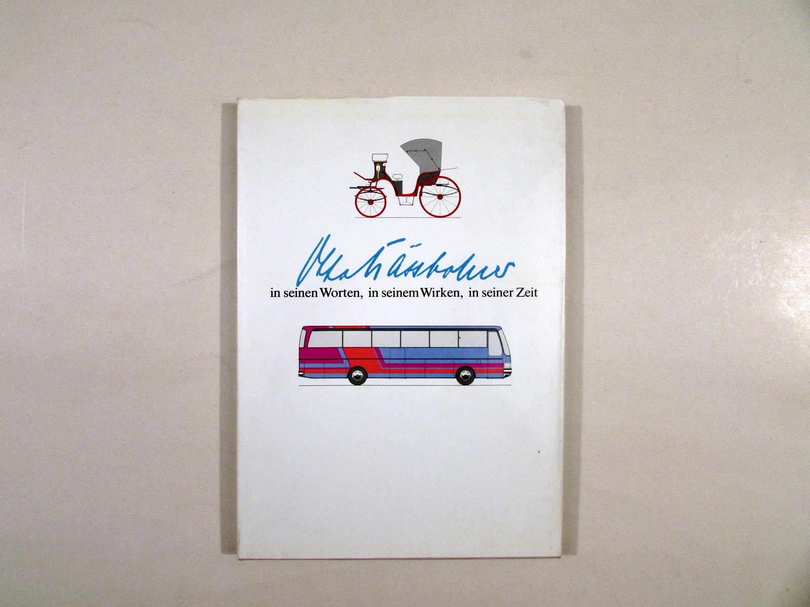 Otto Kassbohrer in Seinen Worten in Seinen Wirken in Seiner …