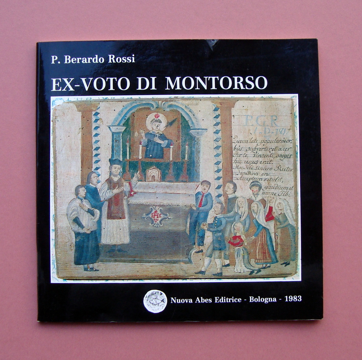 P.Bernardo Rossi Ex Voto di Montorso Catalogo 1983 Nuova Abes …