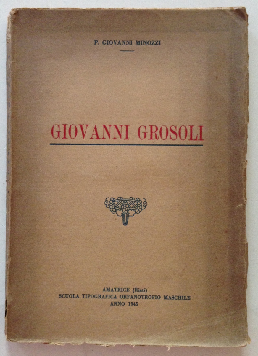 P. Giovanni Minozzi Giovanni Grosoli Biografia Amatrice Rieti 1945