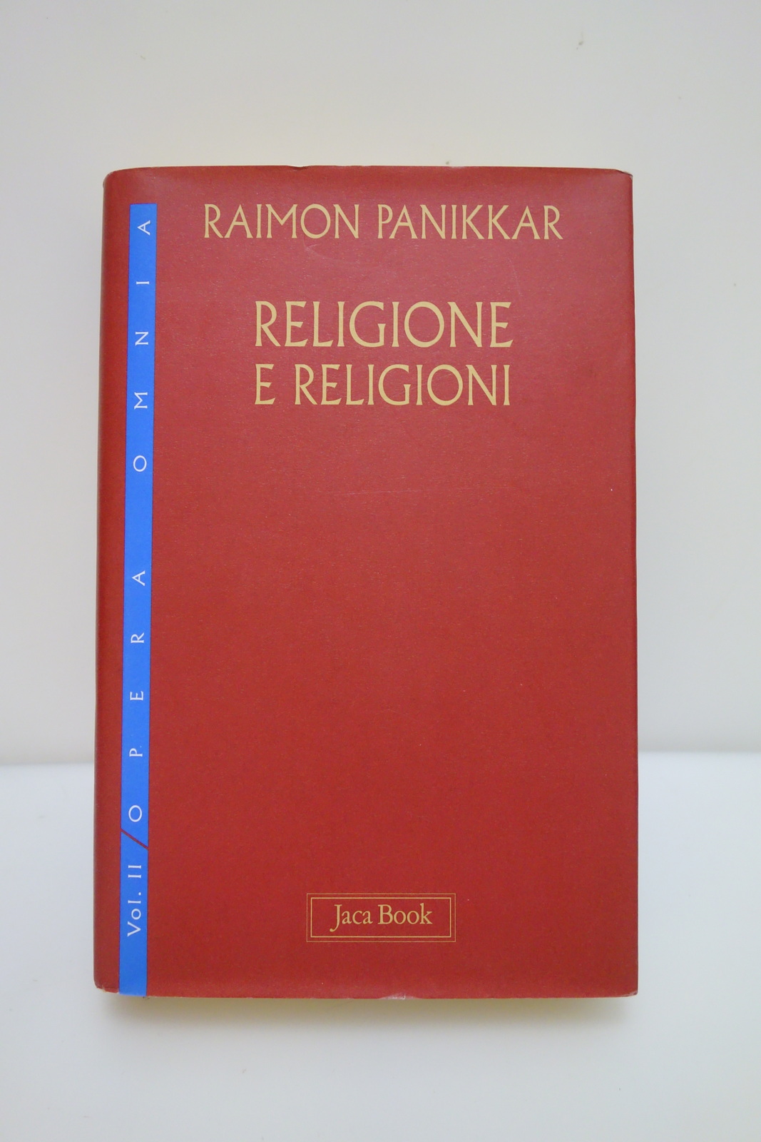 PANIKKAR OPERA OMNIA VOL. 2 RELIGIONE E RELIGIONI JACA BOOK …
