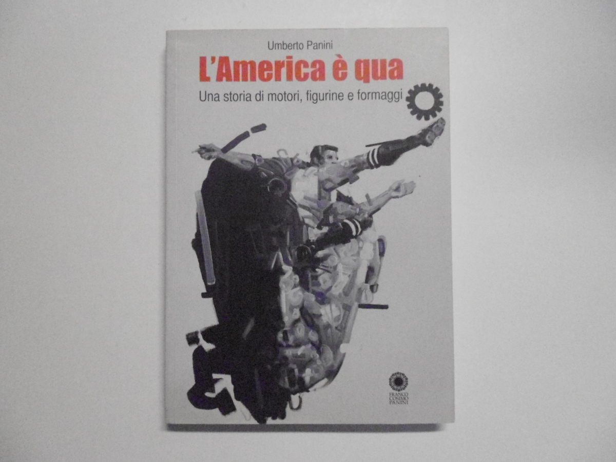 Panini Umberto L'America E' Qua Franco Cosimo Panini Editore 2010
