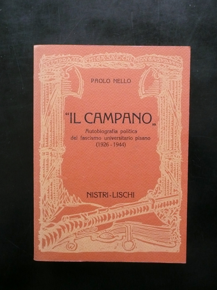 Paolo Nello Il Campano Autobiografia Politica Nistri Lischi Pisa 1983 …