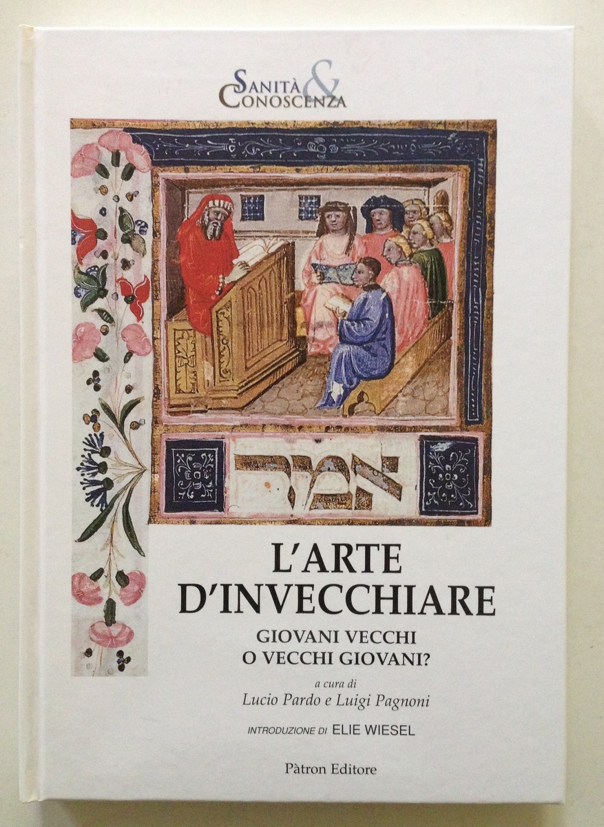 Pardo Pagnoni L'Arte di Invecchiare Giovani Vecchi o Vecchi Giovani …
