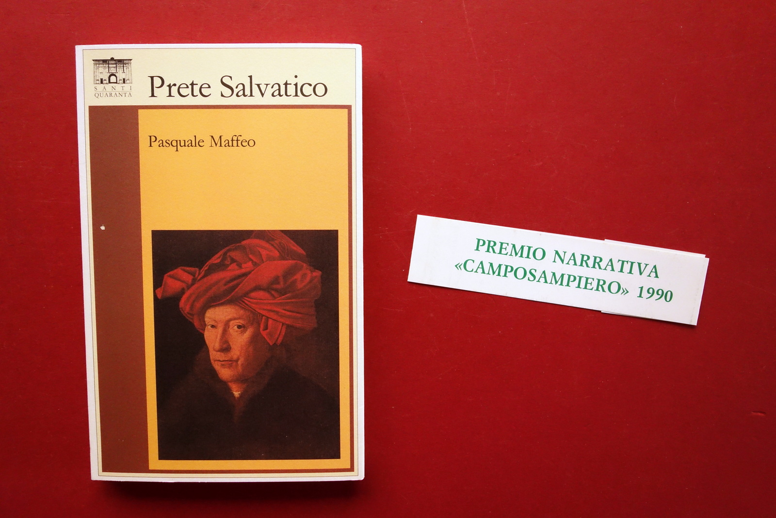 Pasquale Maffeo Prete Salvatico Santi Quaranta 1989 1° Edizione Autografo