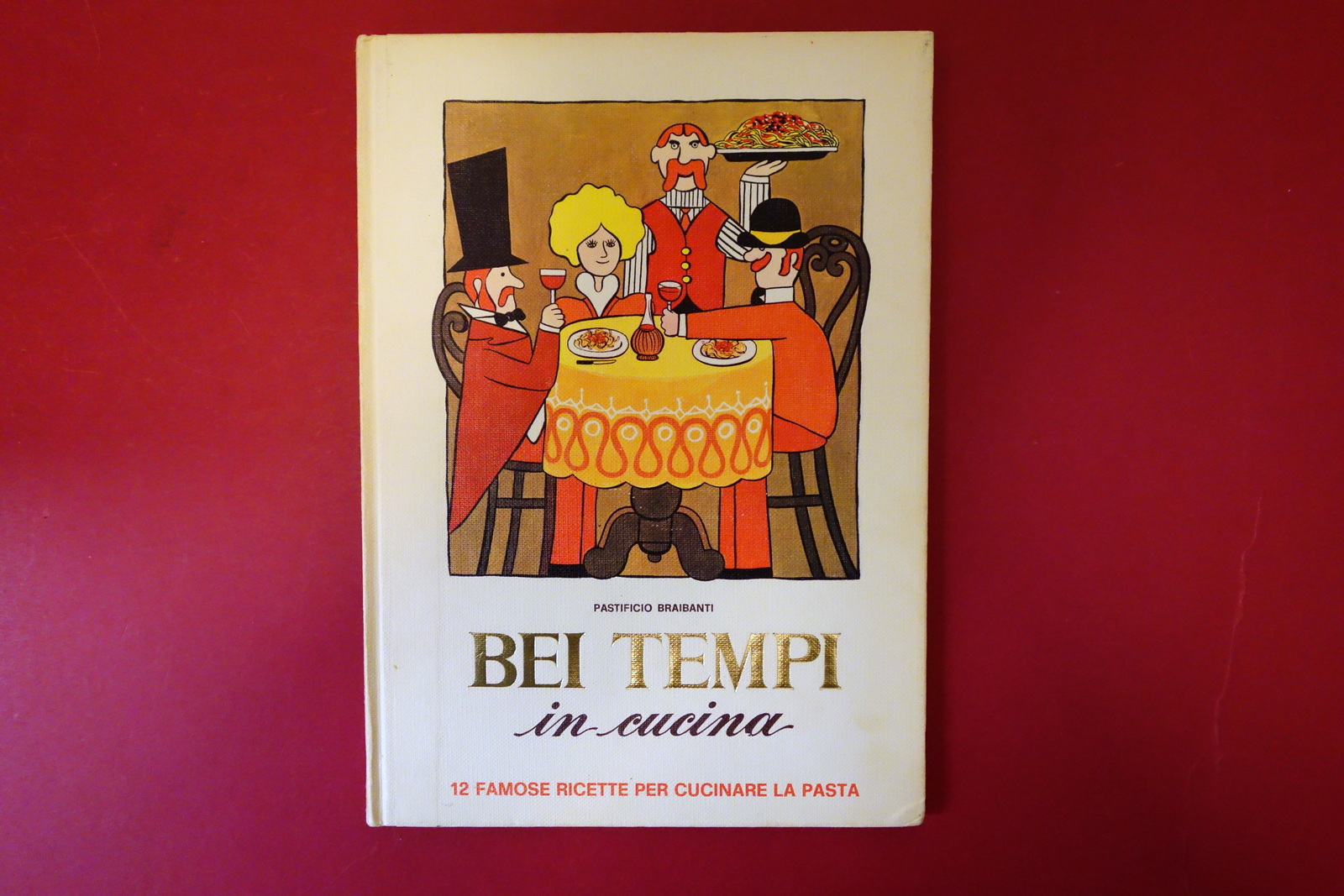 Pastificio Braibanti Bei Tempi in Cucina 12 Famose Ricette per …