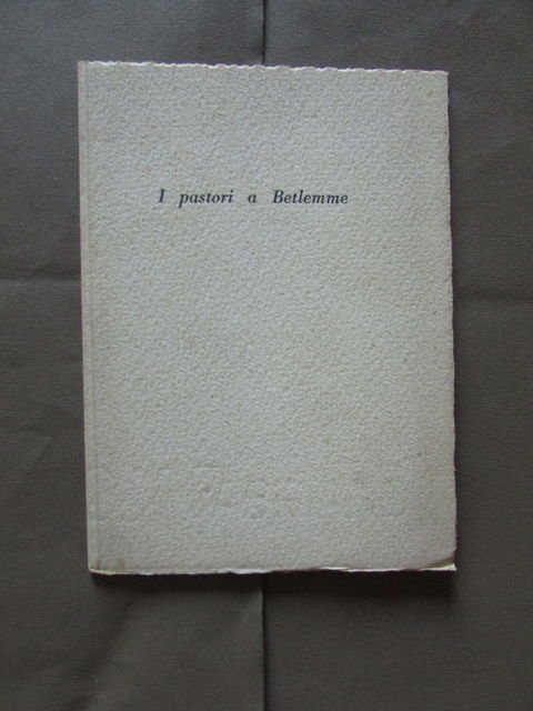 Pastori Betlemme Borgese Letteratura Poesia Colonnello 1957 Autografato