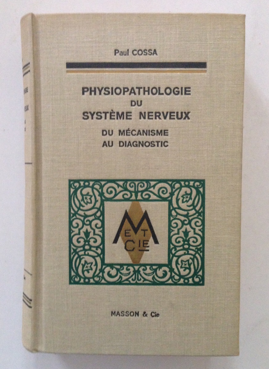 Paul Cossa Physiopathologie du SystËme Nerveux du MÈcanisme au Diagnostic …