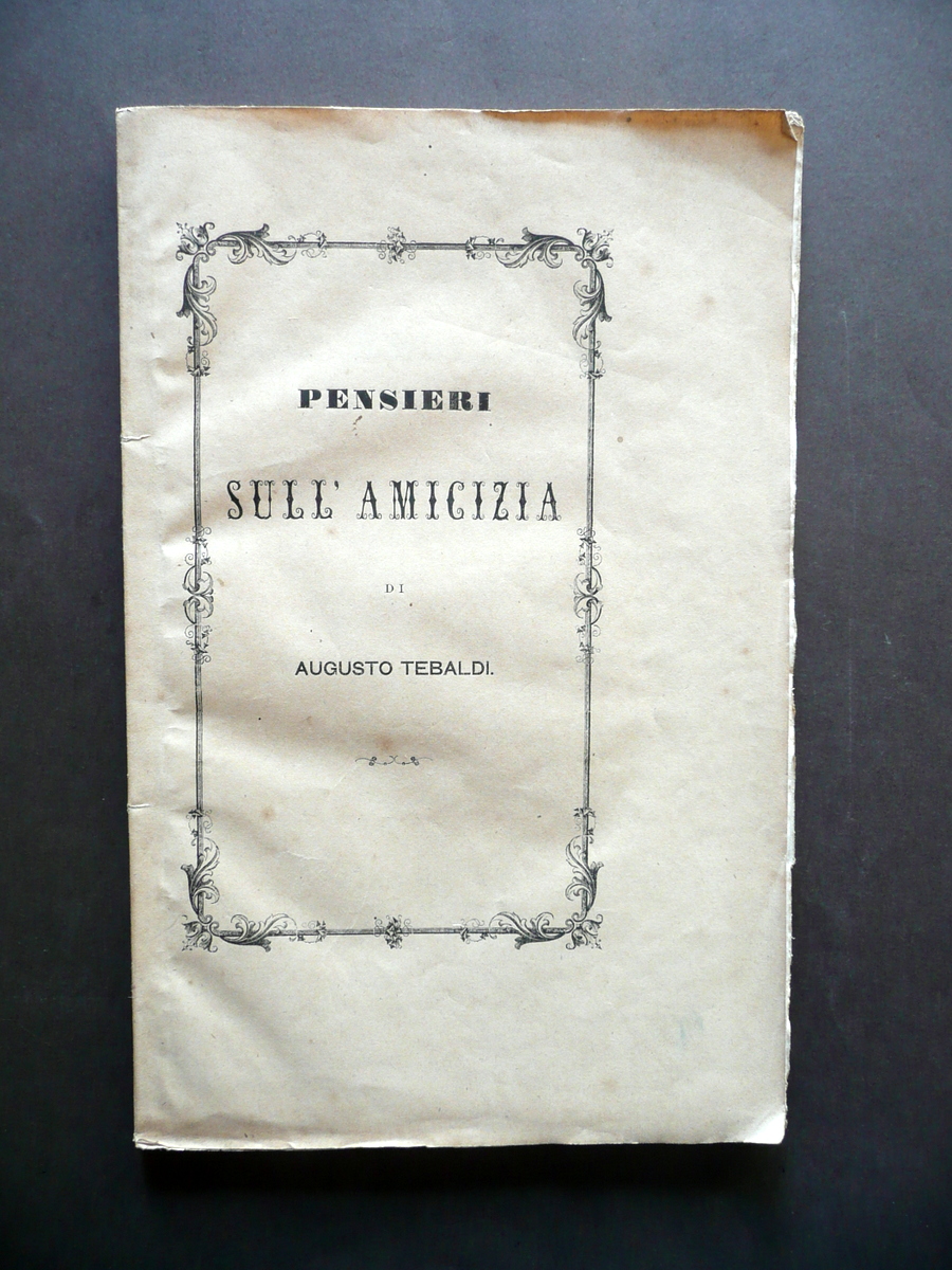 Pensieri sull'Amicizia di Augusto Tebaldi Tip. Mechitaristi Vienna 1856