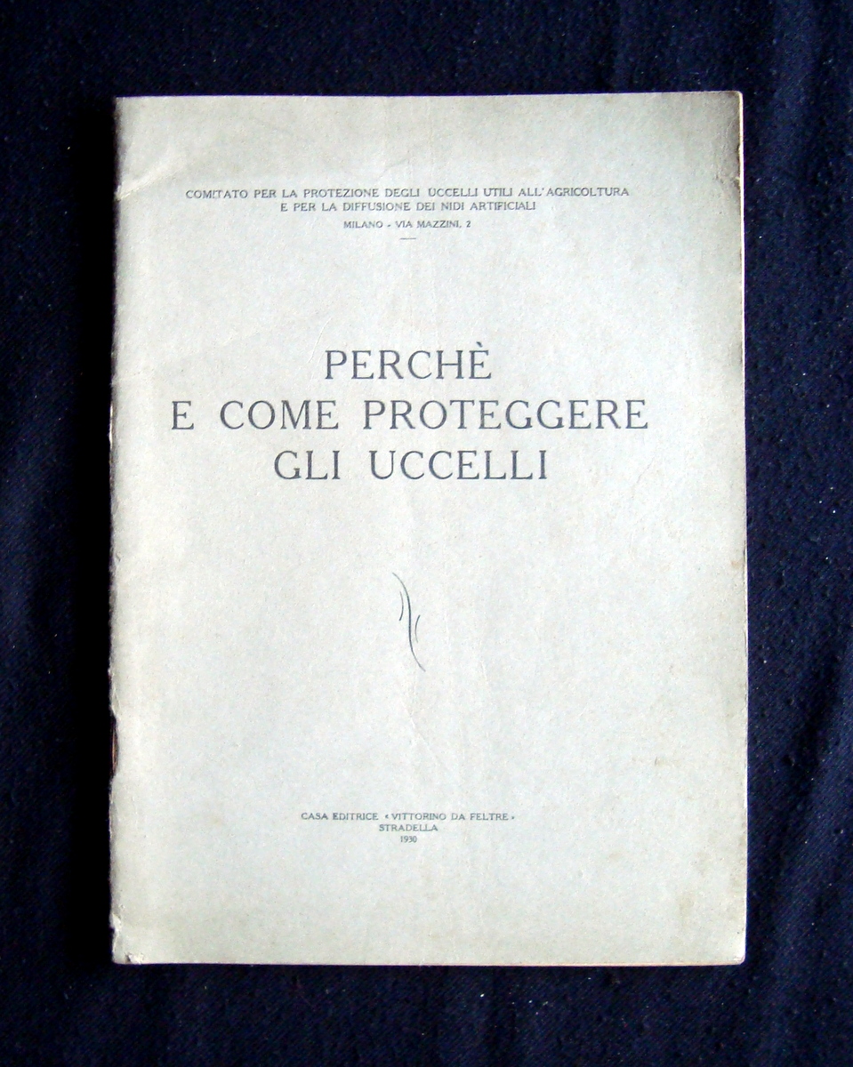 PerchË e come proteggere gli uccelli resoconto 1930 Casa Ed …