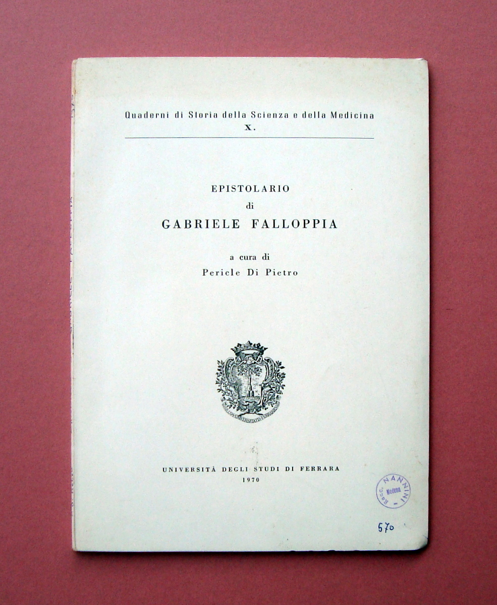 Pericle di Pietro Epistolario Gabriele Falloppia Universit‡ Ferrara 1970