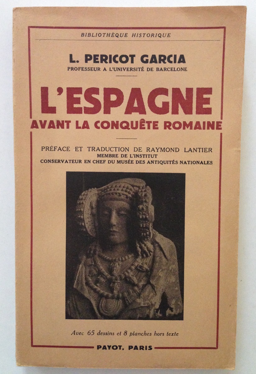PERICOT GARCIA L'ESPAGNE AVANT LA CONQUETE ROMAINE PARIS PAYOT 1952