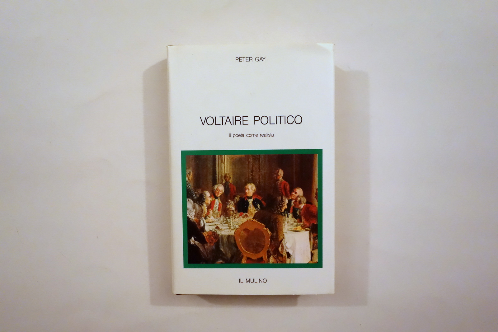 Peter Gay Voltaire Politico il Poeta come Realista Il Mulino …