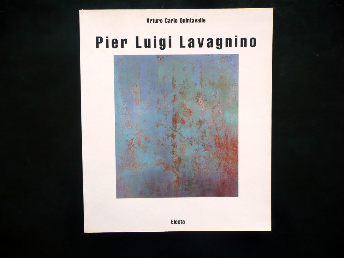 Pier Luigi Lavagnino Arturo Carlo Quintavalle Electa Milano 1992 Arte …