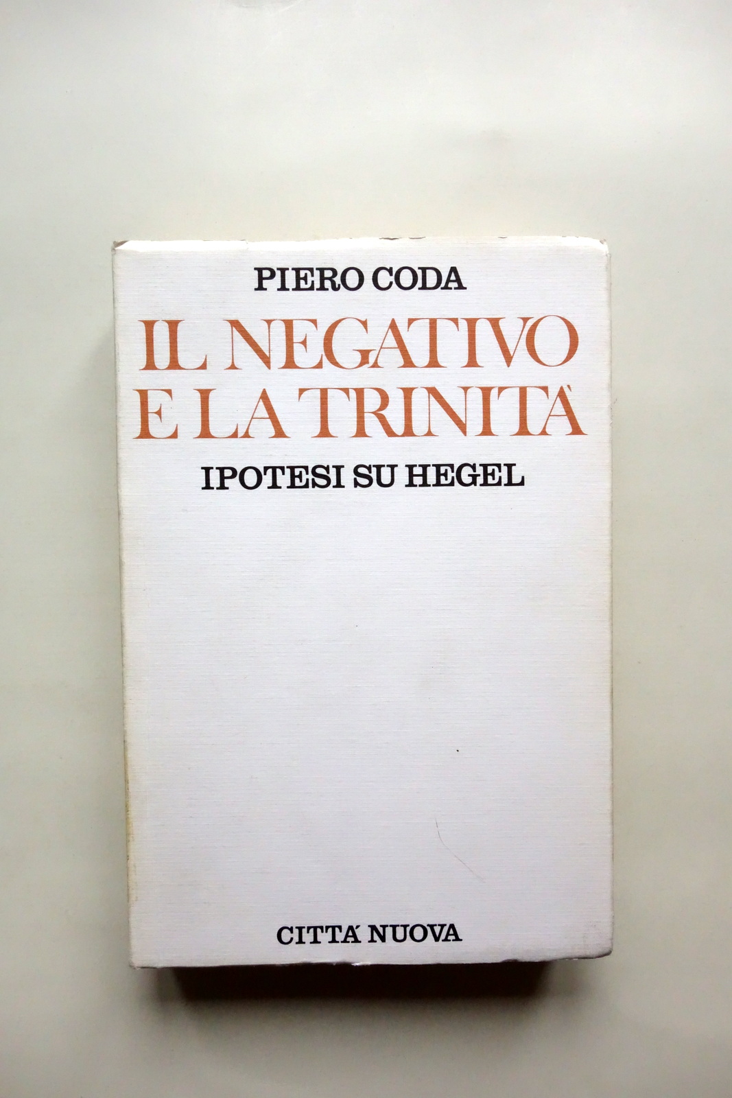Piero Coda il Negativo e la Trinit‡ Ipotesi su Hegel …
