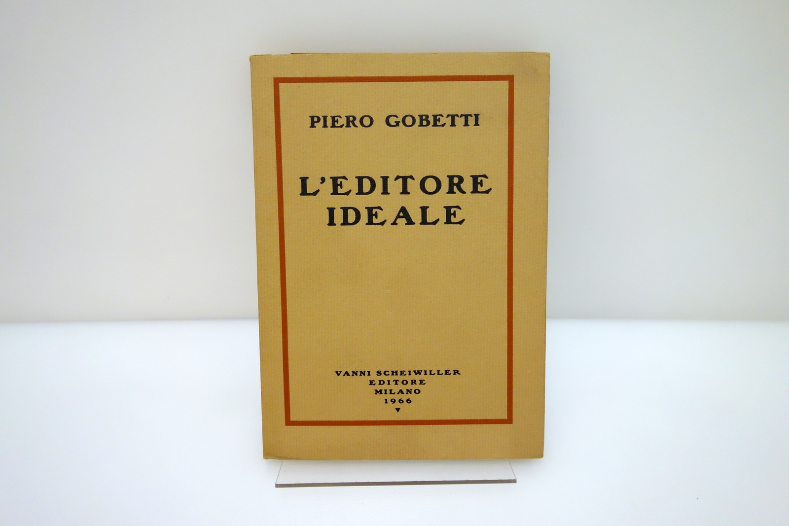 Piero Gobetti L'Editore Ideale Scheiwiller 1966 Autografo Ex Libris Piero …