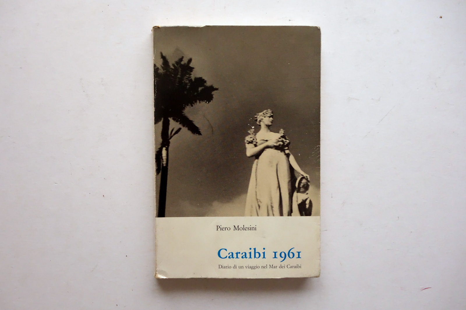 Piero Molesini Caraibi 1961 Diario di un Viaggio Centro Arti …