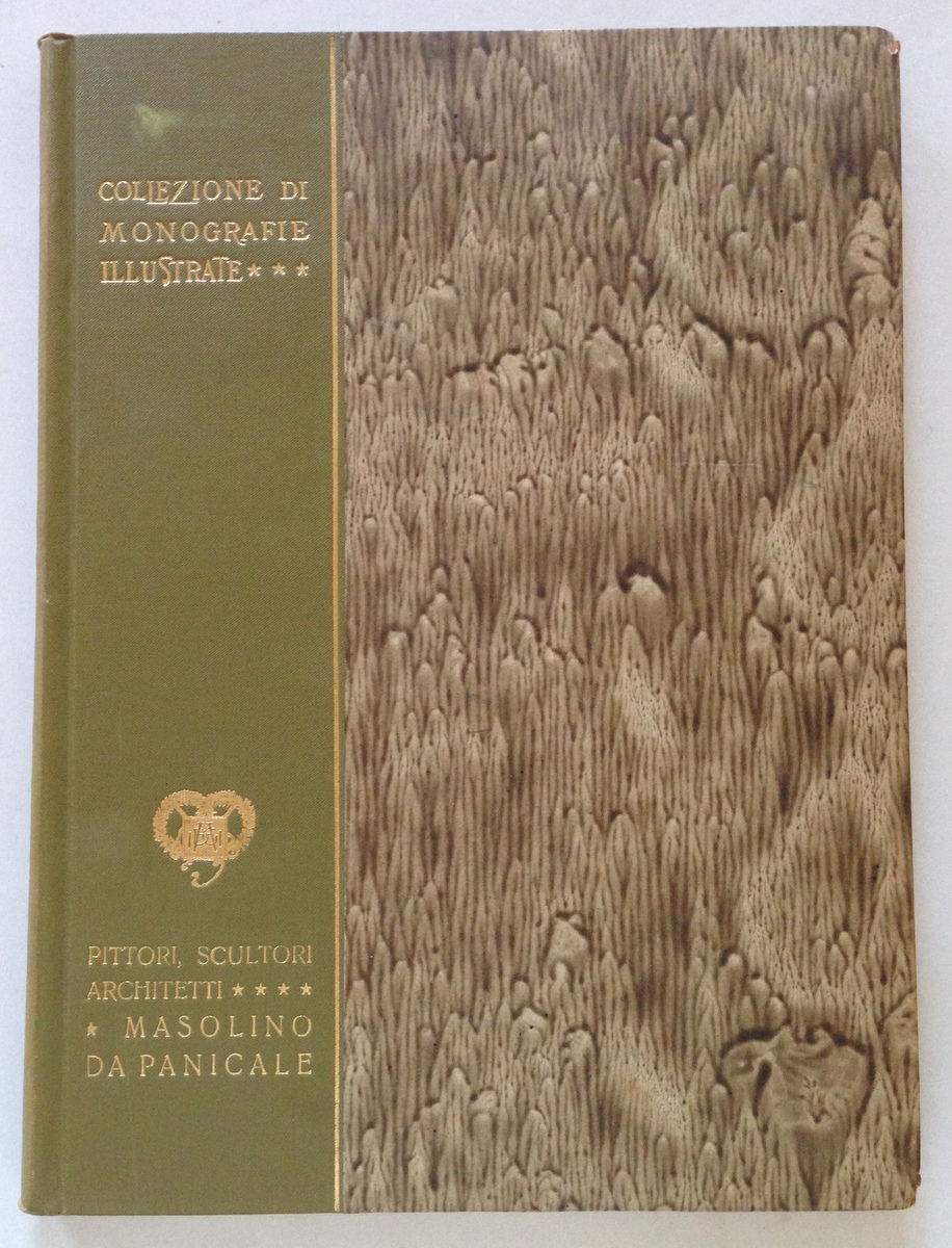Pietro Toesca Masolino da Panicale Istituto Arti Grafiche Ed. Bergamo …
