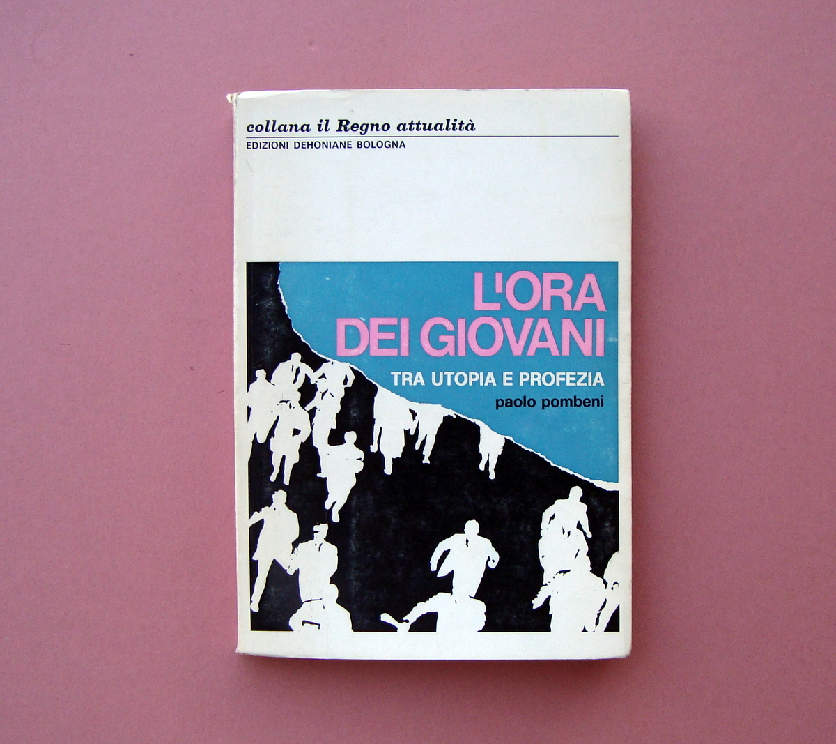 Pombeni Paolo L'Ora dei GIovani 1970 Ed. Dehoniane Bologna Religione …