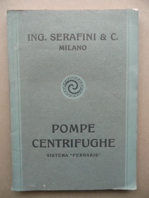 Pompe Centrifughe Sistema Ferraris Serafini Milano Catalogo Industriale 1931
