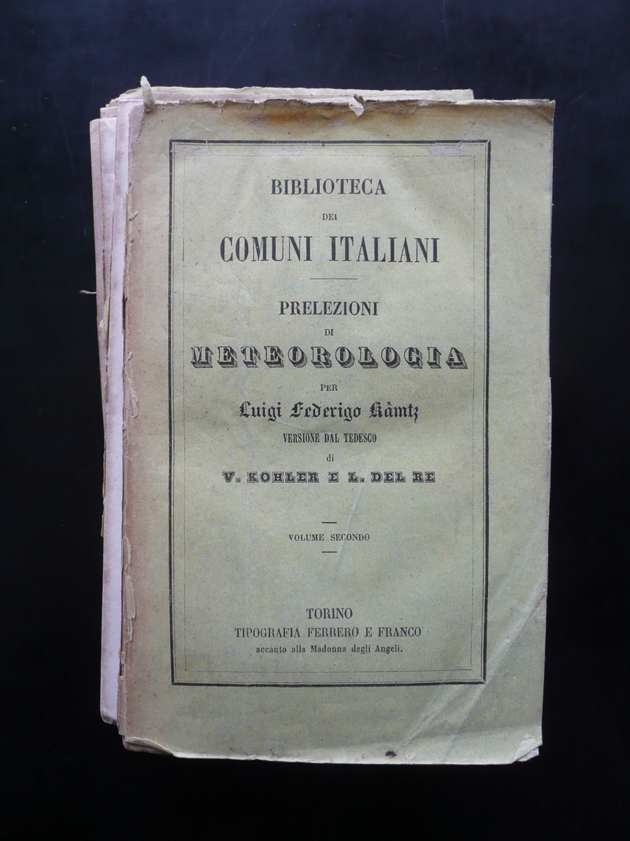 Prelezioni di Meteorologia L.F. Kamtz Biblioteca dei Comuni Italiani 1853 …