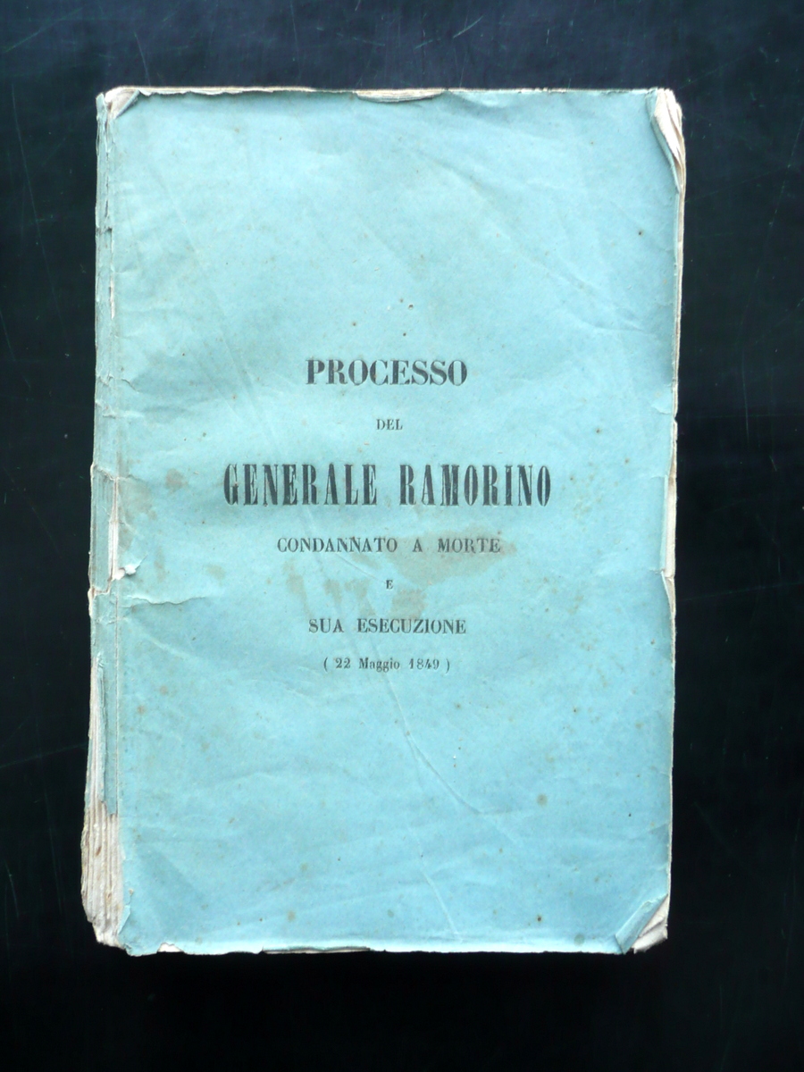 Processo del Generale Ramorino Condannato a Morte Esecuzione 22 Maggio …