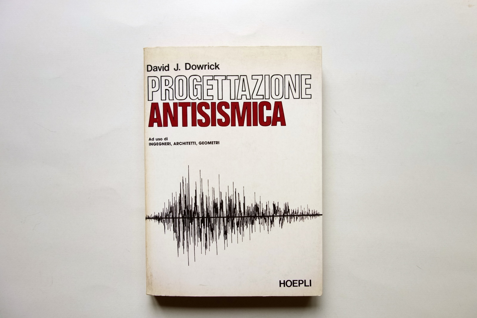 Progettazione Antisismica David J. Dowrick Hoepli Milano 1982