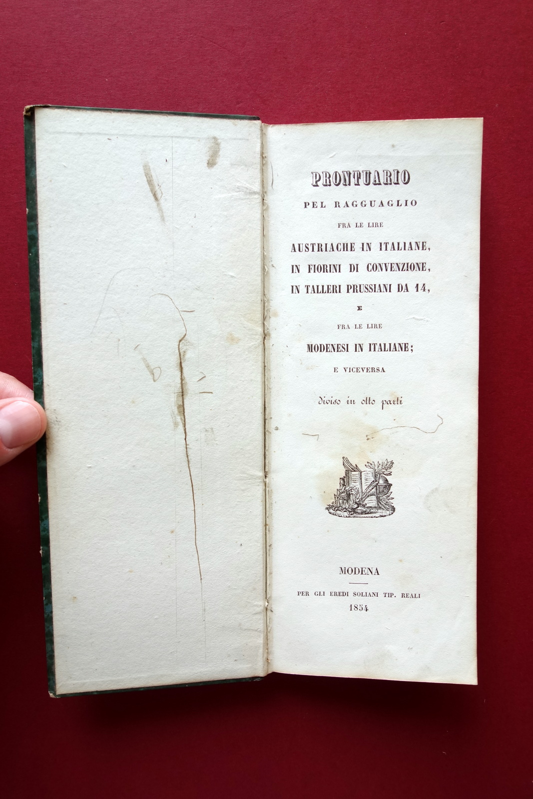 Prontuario pel Ragguaglio fra Lire Austriache in Italiane e Modenesi …