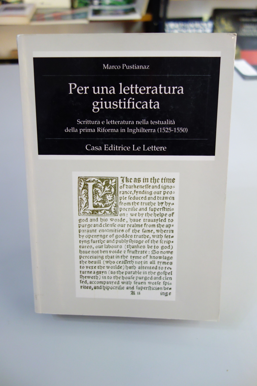 PUSTIANAZ PER UNA LETTERATURA GIUSTIFICATA SCRITTURA PRIMA RIFORMA INGHILTERRA