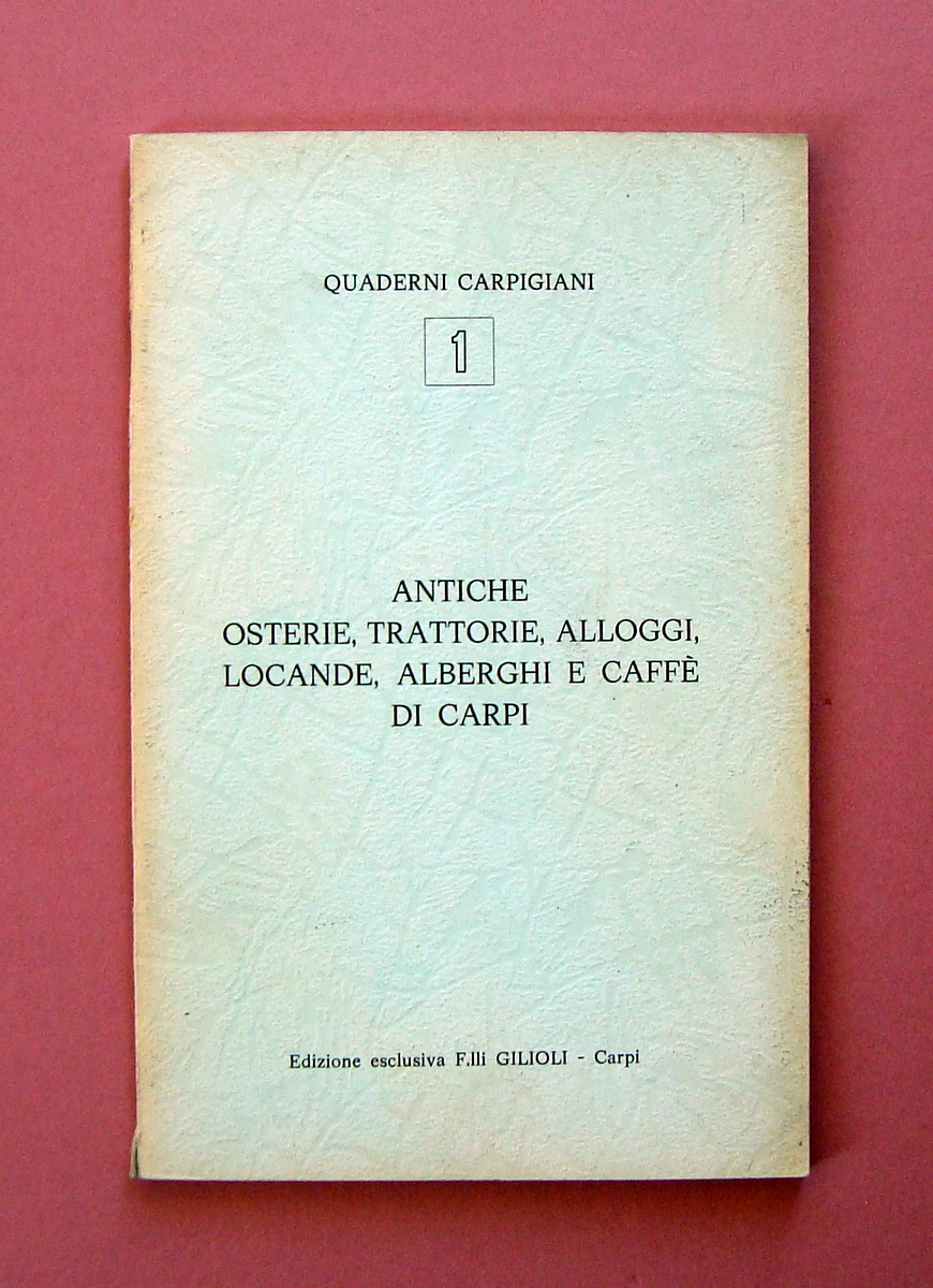 Quaderni Carpigiani Antiche Osterie Trattorie Alloggi Locande Alberghi CaffË