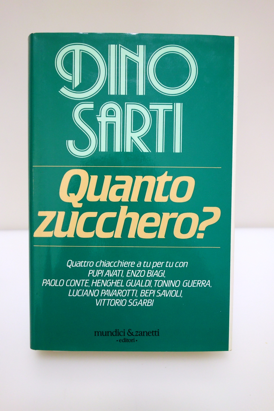 QUANTO ZUCCHERO? SARTI AVATI BIAGI CONTE GUALDI GUERRA PAVAROTTI SAVIOLI …